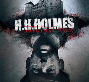 H. H. Holmes: Original Evil