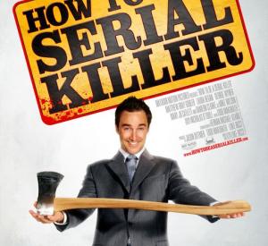 How to Be a Serial Killer