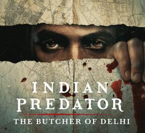 Indian Predator: Le Boucher de Delhi