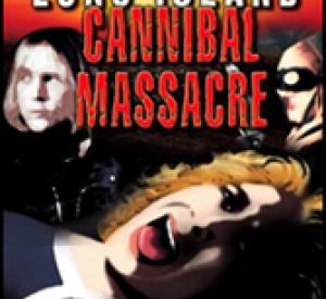 Long Island Cannibal Massacre