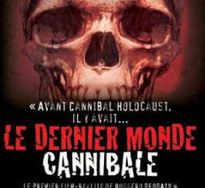 Le Dernier Monde Cannibale