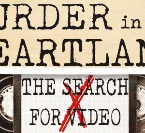  Murder in Heartland: Search for Video X