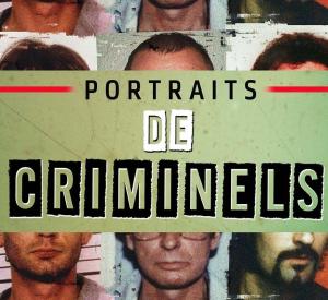 Portraits de Criminels