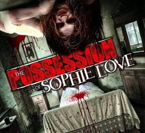 The Possession of Sophie Love