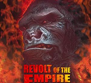 Revolt of the Empire of the Apes