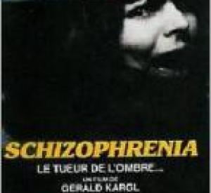 Schizophrenia : le tueur de l'ombre