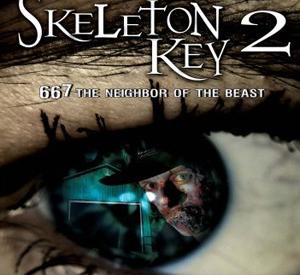 Skeleton Key 2: 667 Neighbor of the Beast