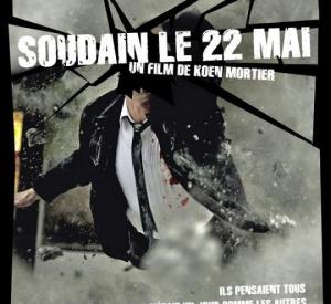 Soudain le 22 Mai