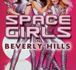 Space Girls in Beverly Hills
