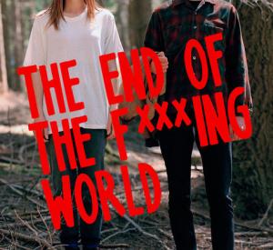 The End of the F***ing World