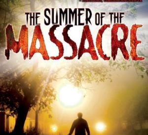 The Summer of the Massacre