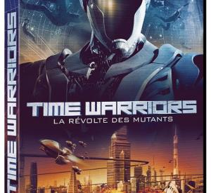 Time Warriors : La Révolte des Mutants