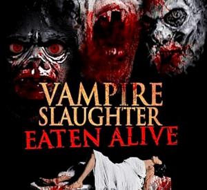 Vampire Slaughter: Eaten Alive