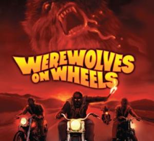 Werewolves on Wheels