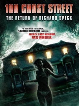 100 Ghost Street: The Return of Richard Speck 100 Ghost Street: The Return of Richard Speck
