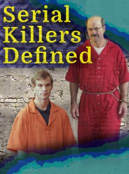 Serial Killers Defined