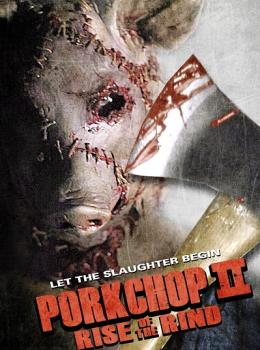 Porkchop II: Rise Of The Rind