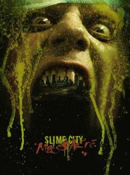 Slime City Massacre