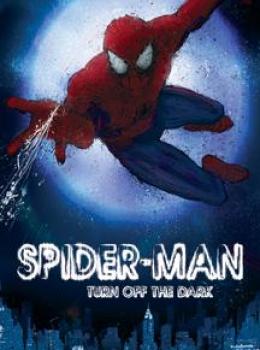 Spider-Man : Turn Off The Dark