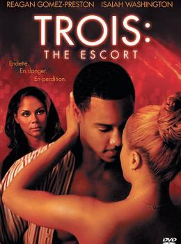 Trois: The Escort