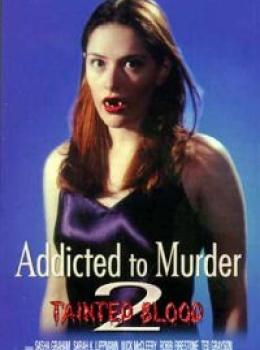 Addicted to Murder 2: Tainted Blood