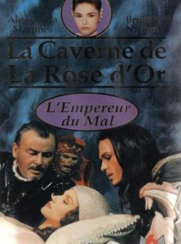 La Caverne De La Rose D'or 4 : L'empereur du mal