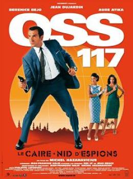 OSS 117: Le Caire Nid d'Espions OSS 117: Le Caire Nid d'Espions