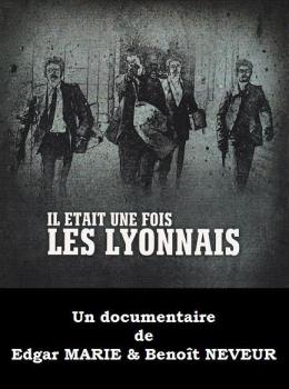 Il Etait une Fois les Lyonnais