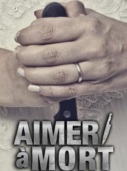Aimer à Mort