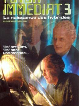 Futur Immédiat 3 : La Naissance des Hybrides