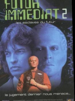 Futur Immédiat 2 : Les Esclaves du Futur