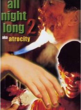 All Night Long 2: Atrocity