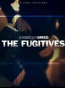 American Greed: The Fugitives 