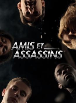 Amis et Assassins