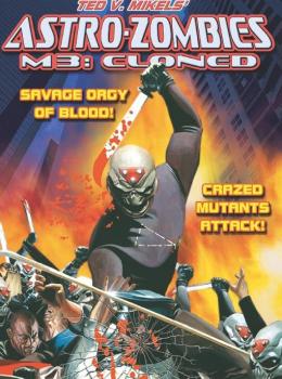 Astro-Zombies M3: Cloned