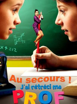 Au Secours ! J'Ai Rétréci ma Prof