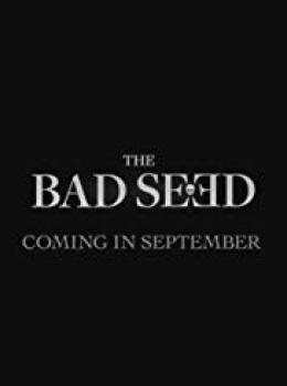 The Bad Seed
