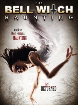 The Bell Witch Haunting The Bell Witch Haunting