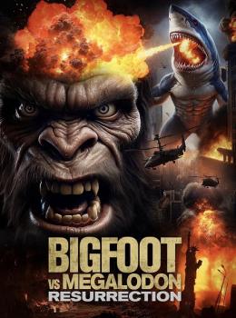 Bigfoot vs Megalodon: Resurrection