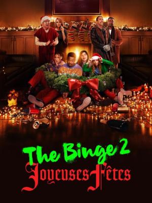 The Binge 2 : joyeuses fêtes The Binge 2 : joyeuses fêtes