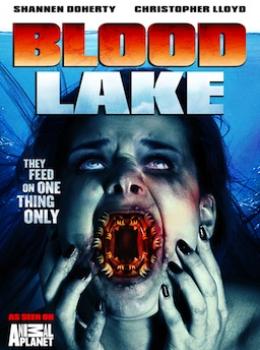 Blood Lake: Attack of the Killer Lampreys Blood Lake: Attack of the Killer Lampreys