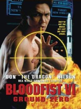 Bloodfist VI: Ground Zero Bloodfist VI: Ground Zero