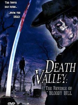 Death Valley: The Revenge of Bloody Bill Death Valley: The Revenge of Bloody Bill