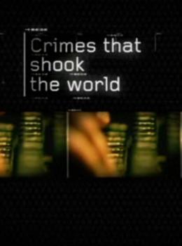 Ces Crimes Qui Ont Choqué le Monde