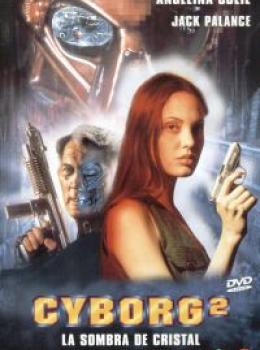 Cyborg 2 : Glass Shadow Cyborg 2 : Glass Shadow