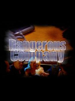 Dangerous Company