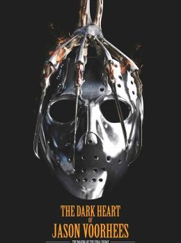 The Dark Heart of Jason Voorhees: The Making of The Final Friday