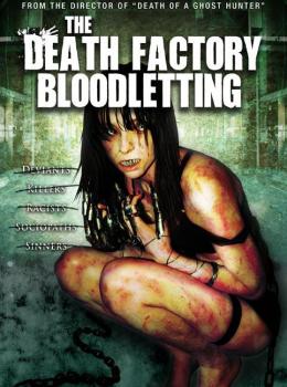 The Death Factory : Bloodletting