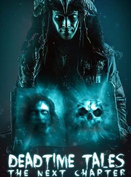 Deadtime Tales: The Next Chapter Deadtime Tales: The Next Chapter