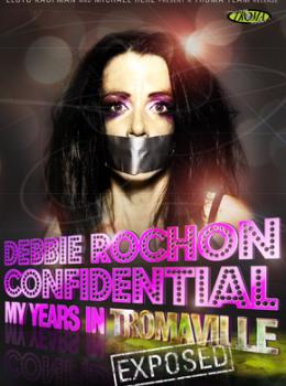 Debbie Rochon Confidential : My Years in Tromaville